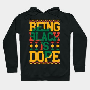 being black is dope  black lives matter Hoodie